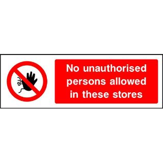 Picture of "No Unauthorised Persons Allowed In These Stores" Sign 