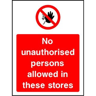 Picture of "No Unauthorised Persons Allowed In These Stores" Sign 