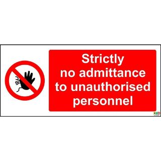 Picture of Strictly No Admittance To Unauthorised Personnel Safety Sign