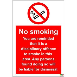 Picture of No Smoking. Your Are Reminded That Is A Disciplinary Offence To Smoke In This Area. Any Person Found Doing So Will Be Liable For Dismisal Sign