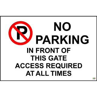 Picture of No Parking In Front Gates At Any Time Access Required Sign