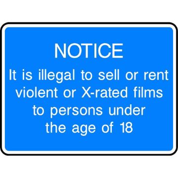 Picture of "Notice- It Is Illegal To Sell Or Rent Violent Or X-Rated Films To Persons Under The Age Of 18" Sign 