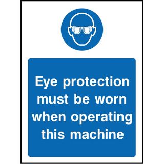 Picture of "Eye Protection Must Be Worn When Operating This Machine" Sign 