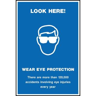Picture of "Look Here- Wear Eye Protection- There Are More Than 120,000 Accidents Involving Eye Injuries Every Year" Sign 