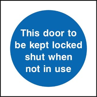 Picture of "This Door To Be Kept Locked Shut When Not In Use" Sign 