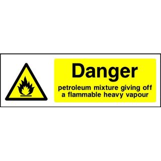 Picture of "Danger Petroleum Mixture Giving Off A Flammable Heavy Vapour" Sign 