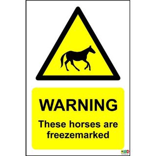 Picture of Warning These Horses Are Freezemarked Sign