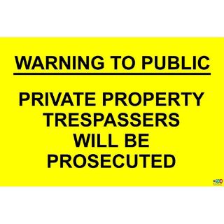 Picture of Warning To Public Private Property Trespassers Will Be Prosecuted - Warning Sign