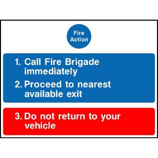 Picture of "Fire Action- Call Fire Brigade Immediately- Proceed To Nearest Available Exit- Do Not Return To Your Vehicle" Sign 