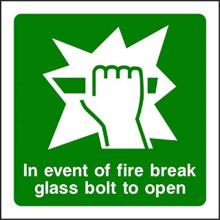Picture of "In Event Of A Fire, Break Glass  Bolt To Open" Sign 