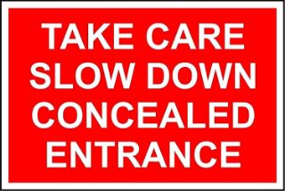 Picture of Take Care Slow Down Concealed Entrance 