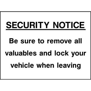 Picture of "Security Notice- Be Sure To Remove All Vaulables And Lock Your Vehicle When Leaving" Sign