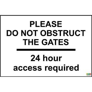 Picture of Please Do Not Obstruct The Gate Sign 24 Hour Access Required