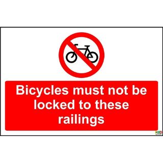 Picture of Bicycles Must Not Be Locked To These Railing Sign