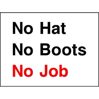 Picture of "No Hat No Boots No Job" Sign