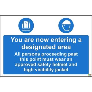 Picture of You Are Now Entering A Designated Area All Persons Proceeding Past This Point Must Wear An Approved Safety Helmet And High Visibility Jacket Sign