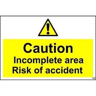 Picture of Caution Incomplete Area Risk Of Accident Safety Sign