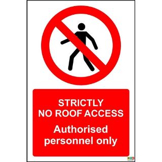 Picture of Strictly No Roof Access Authorised Personnel Only Sign 