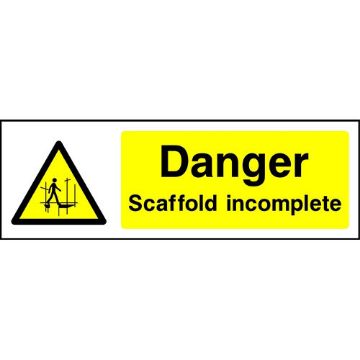 Scaffolding Incomplete Sticker or 6mm Correx Sign Site Safety CSSS6 