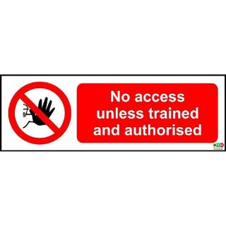 Picture of No Access Unless Trained And Authorised Safety Sign 