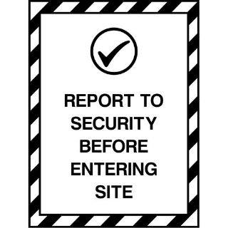 Picture of "Report To Security Before Entering Site" Sign 