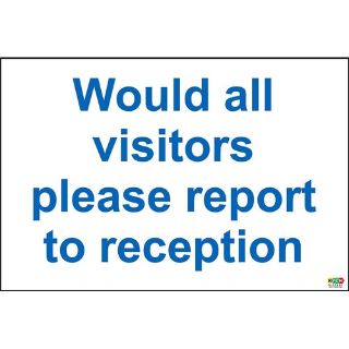 Picture of Would All Visitors Please Report To Reception Sign
