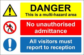 Picture of Danger this is a multi hazard area. No unauthorised admittance. All visitors must report to reception