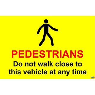 Picture of Pedestrians Do Not Walk Close To This Vehicle Warning Sign