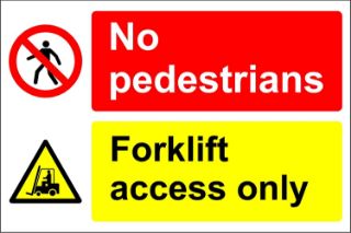 Picture of Multi-purpose signs No pedestrians forklift access only general 