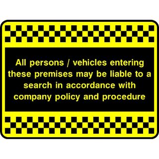 Picture of "All Persons/Vehicles Entering These Premises May Be Liable To A Search In Accordance With Company Policy And Procedure" Sign 