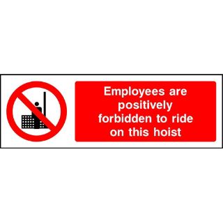 Picture of "Employees Are Positively Forbidden To Ride On This Hoist" Sign