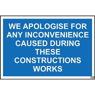 Picture of We Apologise For Any Inconvenience Caused During These Construction Works Sign