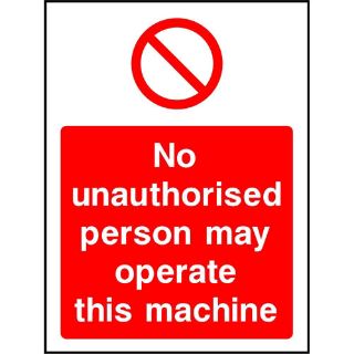 Picture of "No Unauthorised Persons May Operate This Machine" Sign 