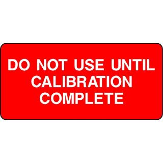 Picture of "Do Not Use Until Calibration Completed" Sign 