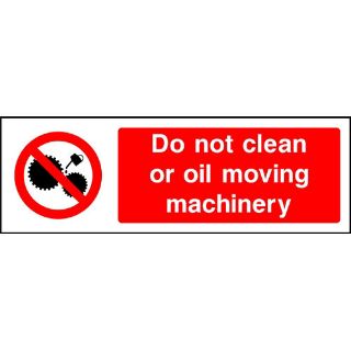 Picture of "Do Not Clean Or Oil Moving Machinery" Sign 