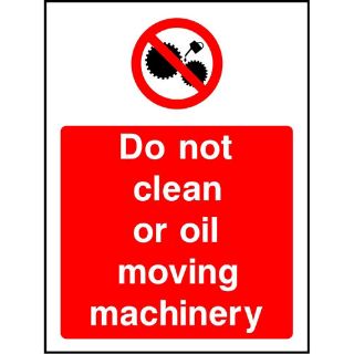 Picture of "Do Not Clean Or Oil Moving Machinery" Sign 