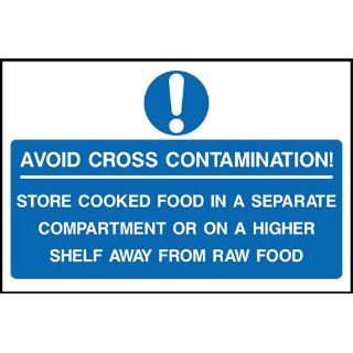 Picture of "Avoid Cross Contamination- Store Cooked Food In A Separate Compartment Or On A Higher Shelf Away From Raw Food" Sign 
