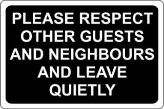 Picture of Please respect other guests and neighbours and leave quietly