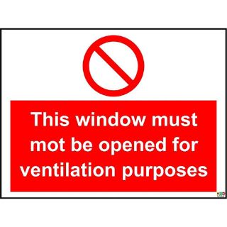 Picture of This Window Must Not Be Opened For Ventilation Purposes Sign
