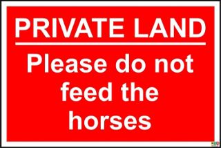 Picture of Private Land, do not feed the horses