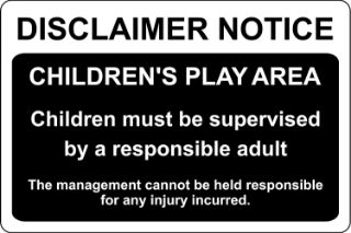 Picture of Disclaimer notice childrens play area children must be supervised