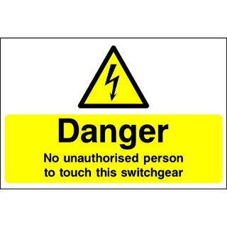 Picture of "Danger No Unauthorised Person To Touch This Switchgear" Sign 