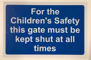 Picture of For the Children's Safety this gate must be kept shut at all times 