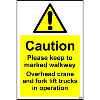 Picture of Caution Please Keep To Marked Walkway Overhead Crane And Forklift Trucks In Operation Sign