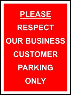 Picture of Please Respect Our Business Customer Parking Only 
