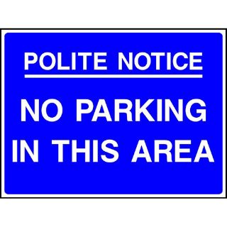 Picture of "Polite Notice- No Parking In This Area" Sign 
