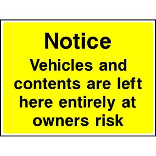 Picture of "Notice- Vehicles And Contents Are Left Here Enirly At Owners Risk" Sign 