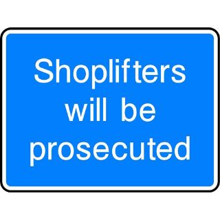 Picture of "Shoplifters Will Be Prosecuted" Sign 