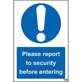 Picture of Please Report To Security Before Entering Safety Sign