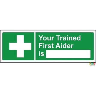 Picture of First Aid Signs Your Trained First Aider Is Safety Sign
